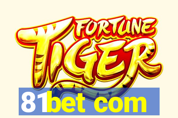 81bet com